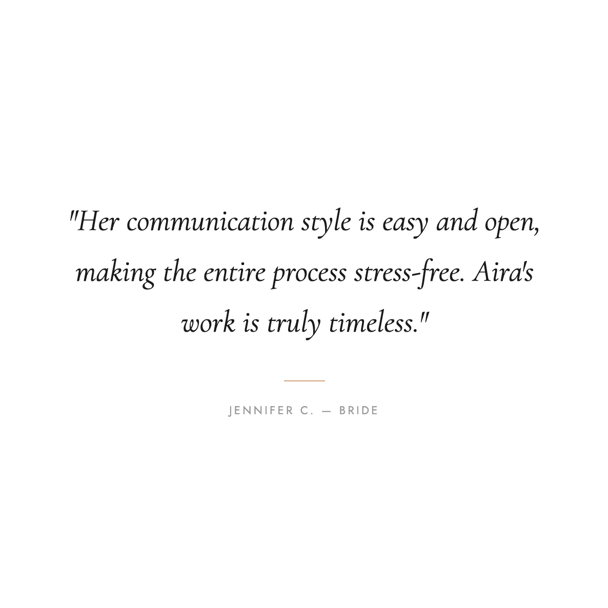Bride testimonial quote about stress-free communication and timeless wedding photos