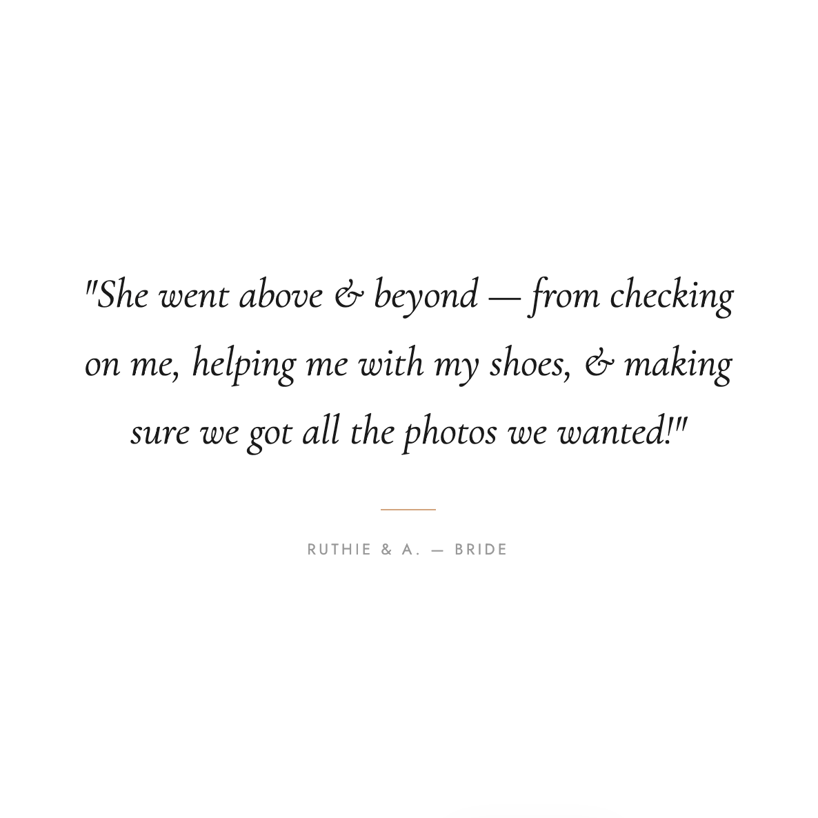 Bride testimonial quote about going above and beyond on the wedding day