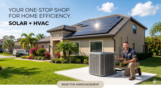 Your One-Stop Shop for Home Efficiency: Solar Installers of Florida Now Offering In-House HVAC!