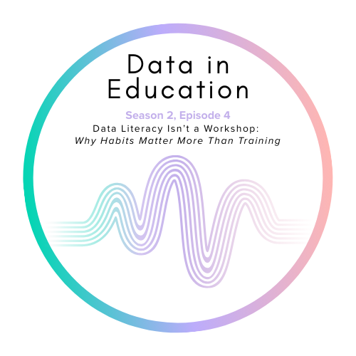 Data Literacy Isn’t a Workshop: Why Habits Matter More Than Training