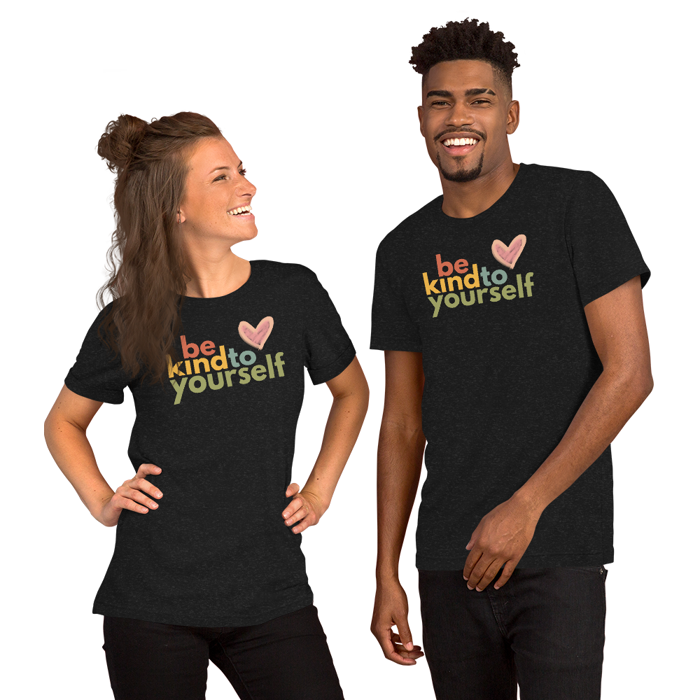 "Be Kind To Yourself" apparel by The Mental Hug based in Kansas City, Missouri