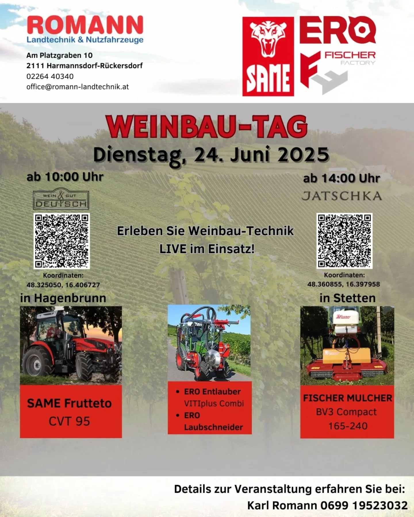 🍇🍷WEINBAU - TAG 🍷🍇
.. am Dienstag, 24. Juni 2025

Erlebt ihr Weinbau-Technik LIVE im Einsatz: 
🚜 SAME Frutteto CVT 95 
🚜 ERO Laubschneider &amp; Entlauber VITIplus Combi
🚜 Fischer Mulcher BV3 Compact 165-240

➡️ Ab 10:00 Uhr in Hagenbrunn beim