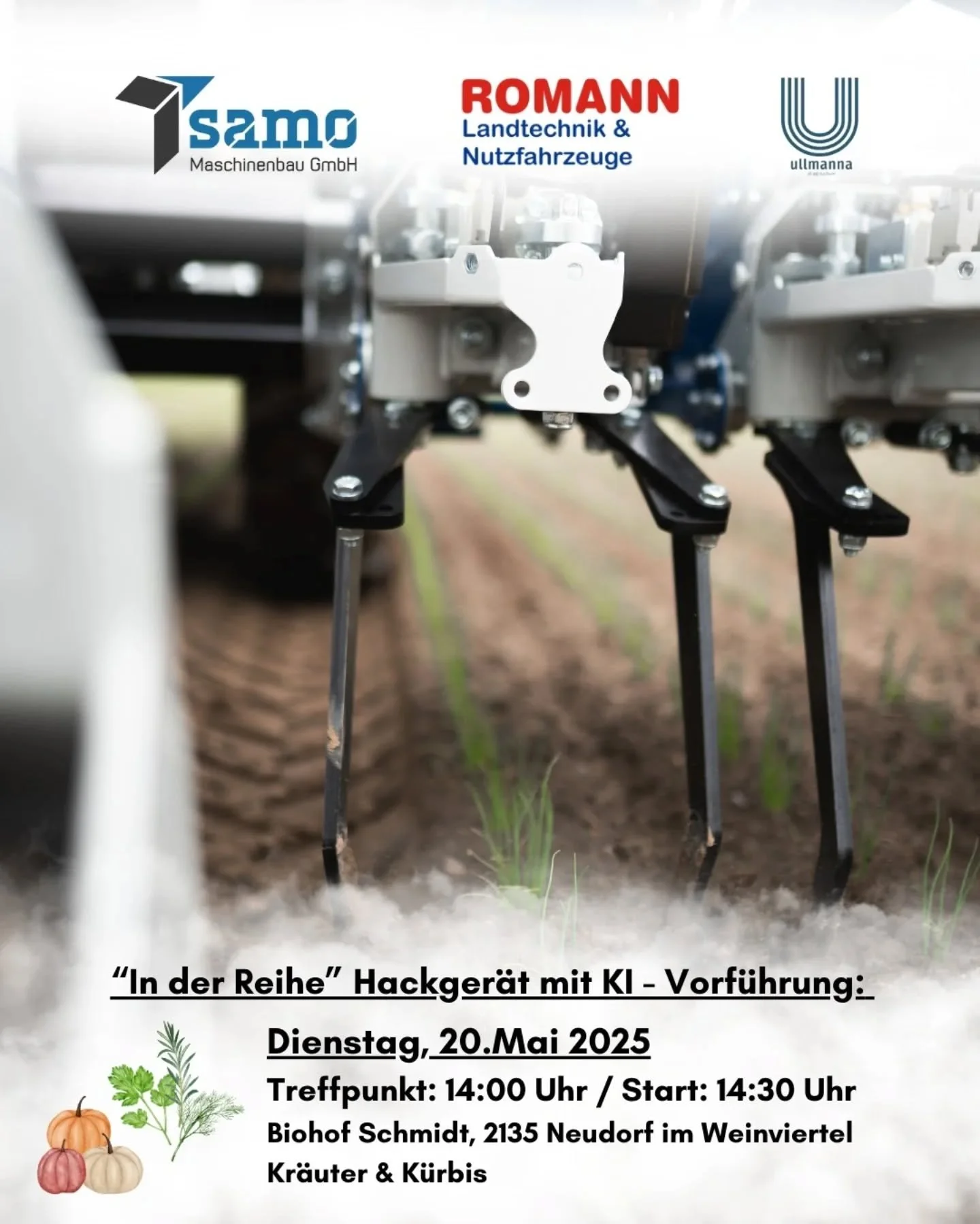 🌱 IN DER REIHE x SAMO KI-Hackger&auml;t
🚜 Punktgenau hacken. Smart. Nachhaltig. LIVE erleben!

Du willst unkrautfrei durchstarten &ndash; ohne Chemie, aber mit 💡 Hightech? Dann sei dabei, wenn wir das KI-gest&uuml;tzte Hackger&auml;t von @samo_mas