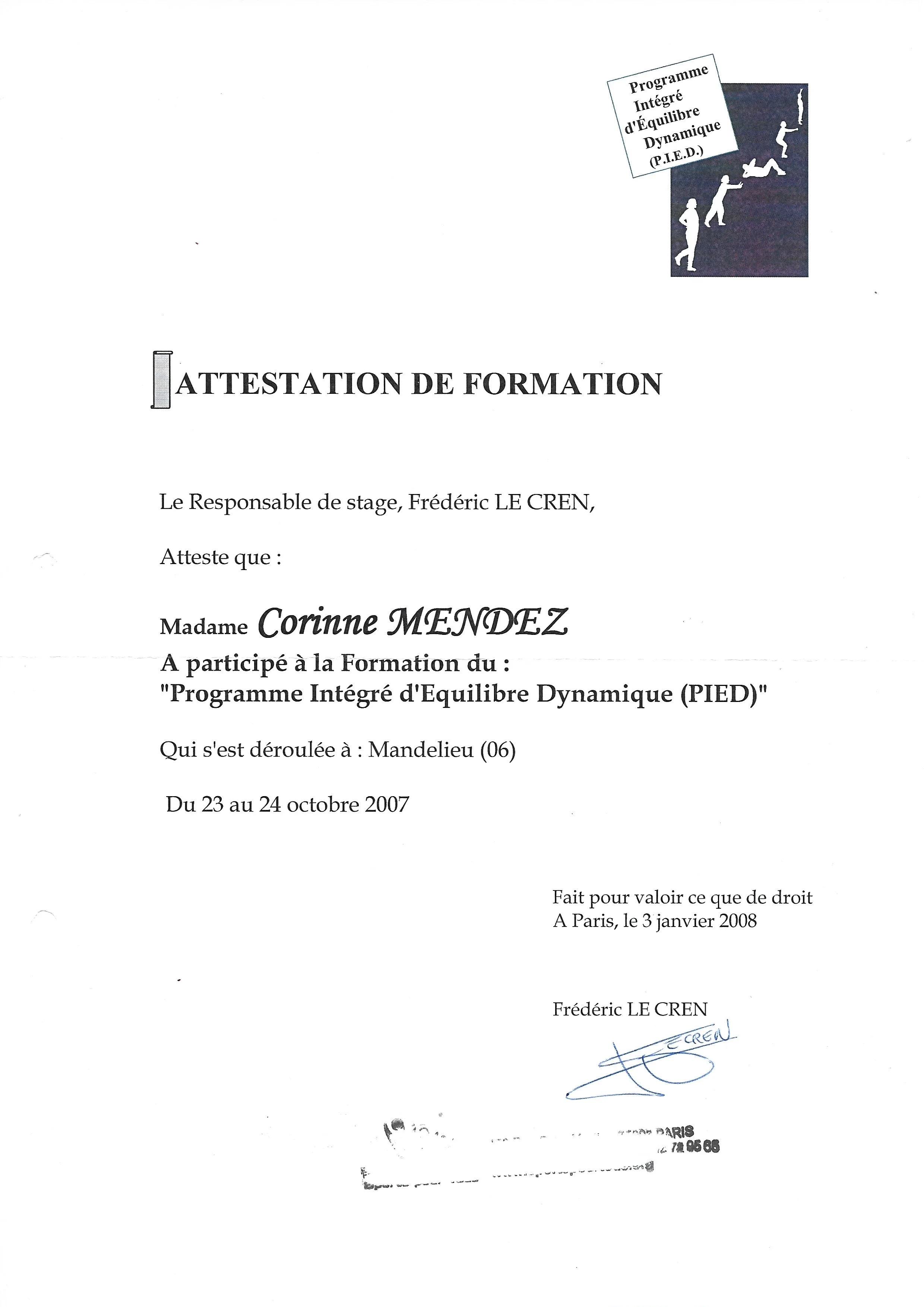 Octobre 2005 / Formation continue d'Instructeur au programme Programme Intégré Équilibre Dynamique (PIED)