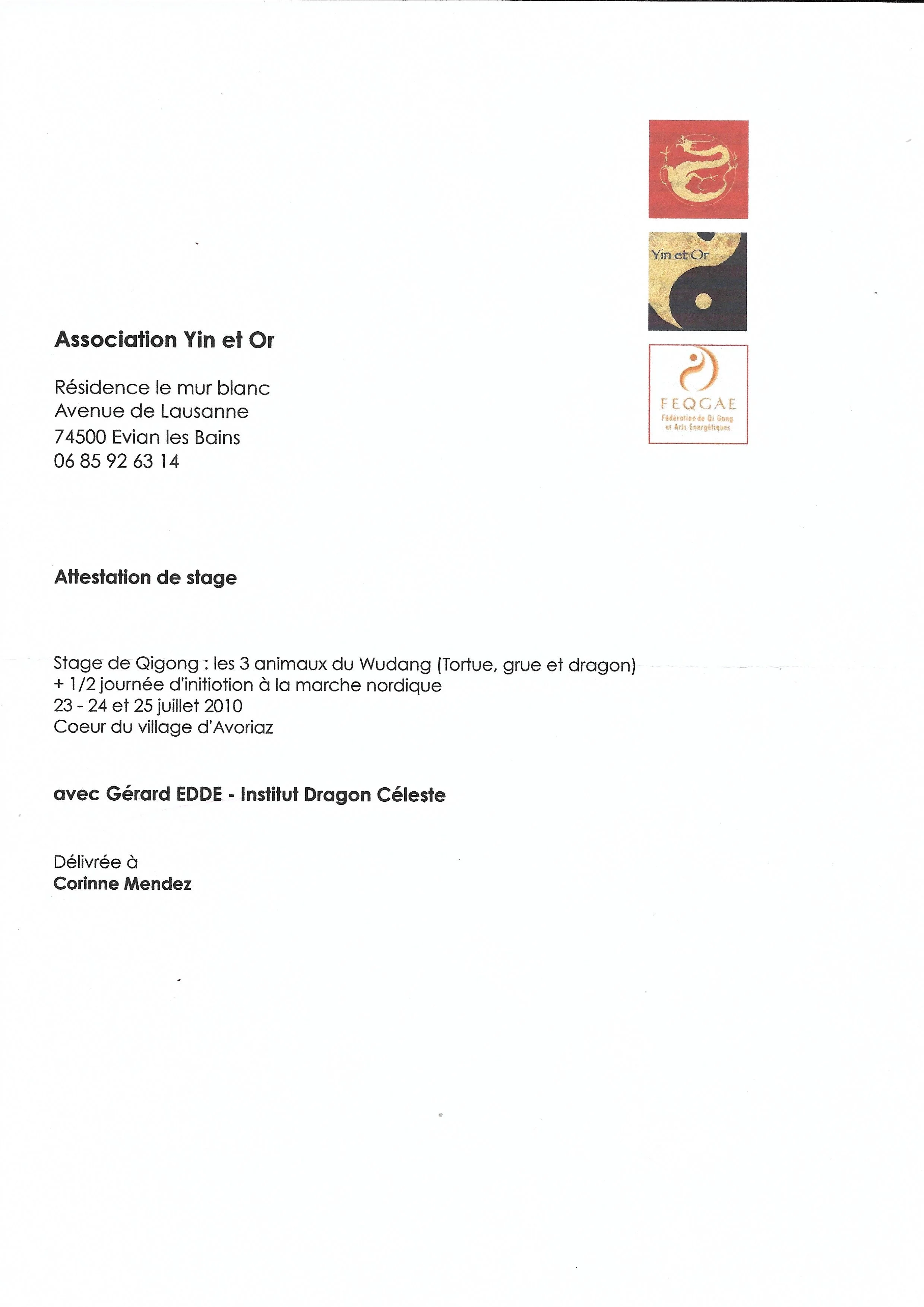 Juillet 2010 / Attestation de stage de 15h , 3 Animaux du Wudang avec G.EDDE