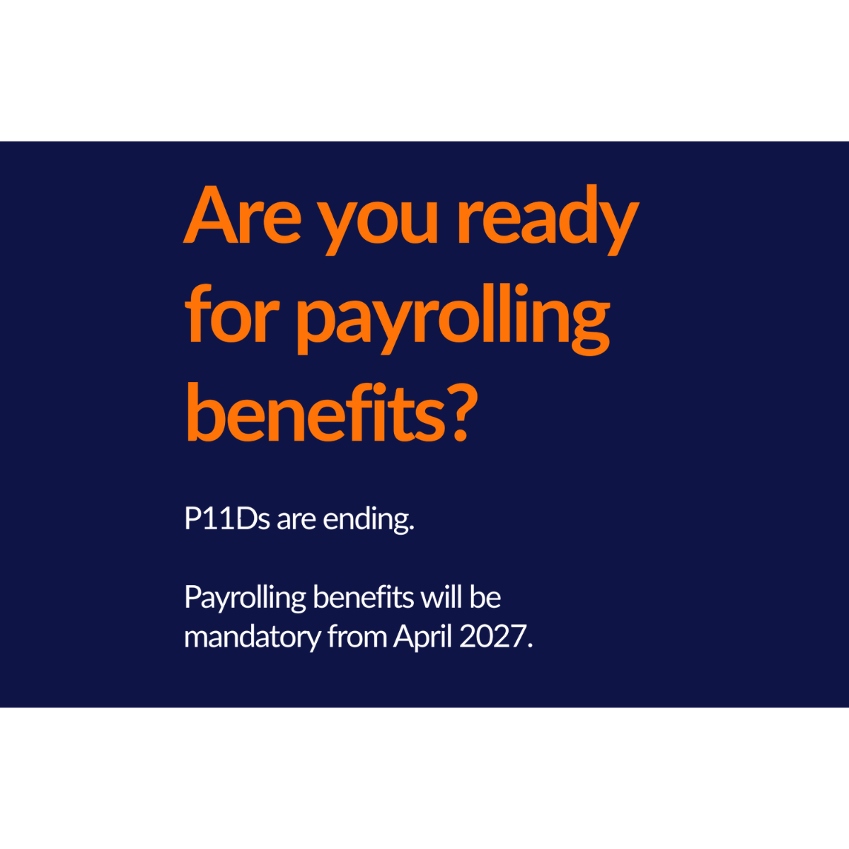 Are You Ready for Payrolling Benefits?
