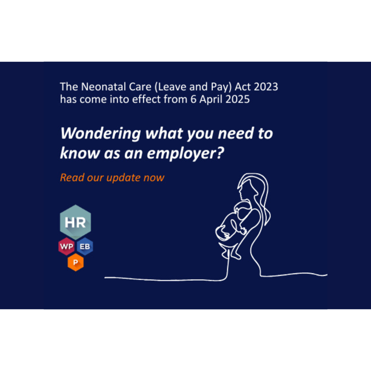 Neonatal Care Pay &amp; Leave 2025 Update