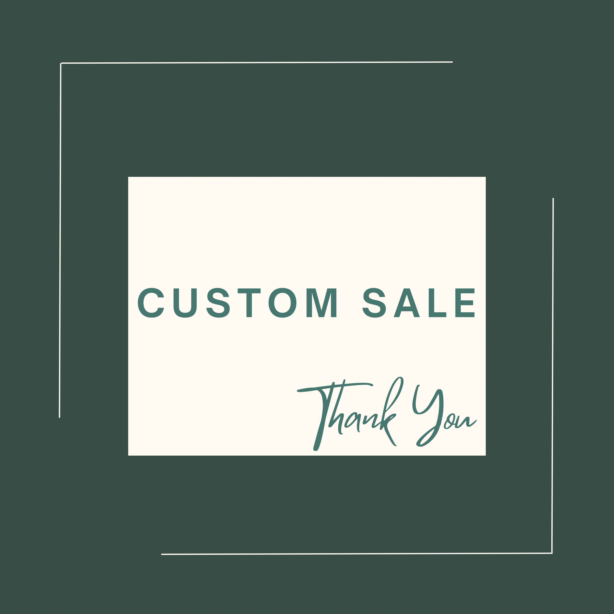 Custom sale