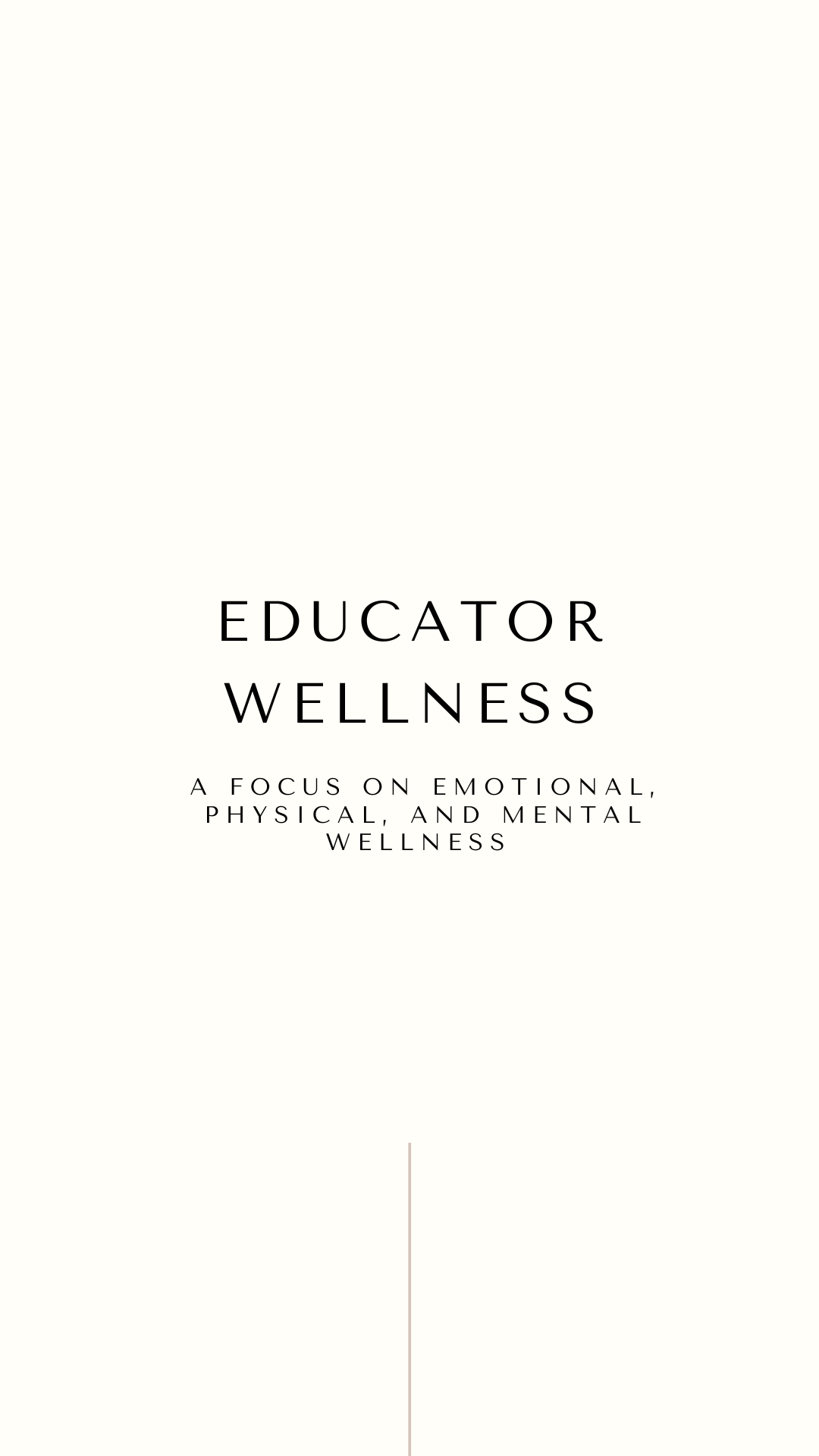 Educator Wellness: A Focus on Emotional, Physical, and Mental Wellness