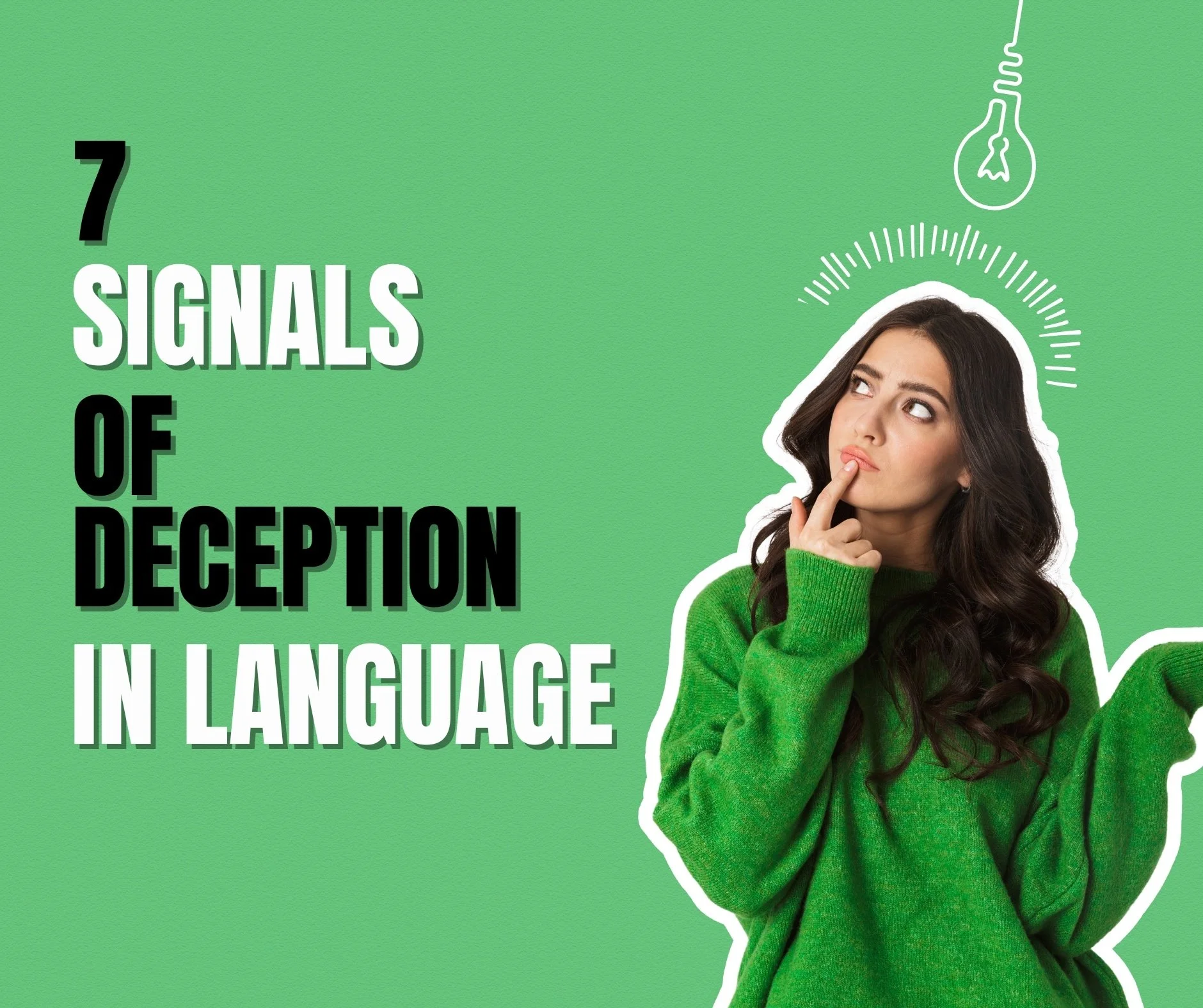 7 signals of deception in language everyone should recognize