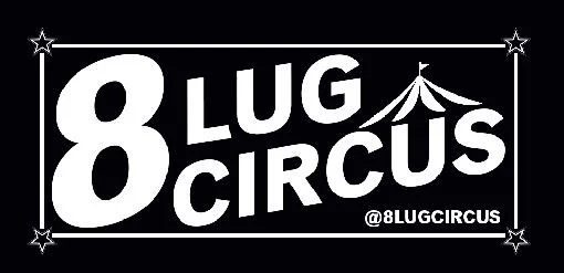 Logo for 8 LUG Circus featuring bold white text on a black background with decorative stars and a tent illustration.