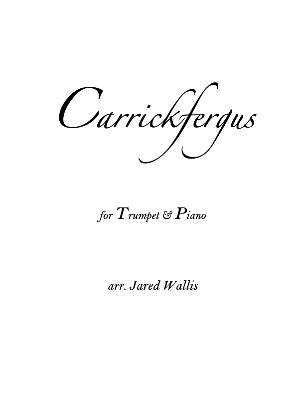 Carrickfergus - for Trumpet & Piano
