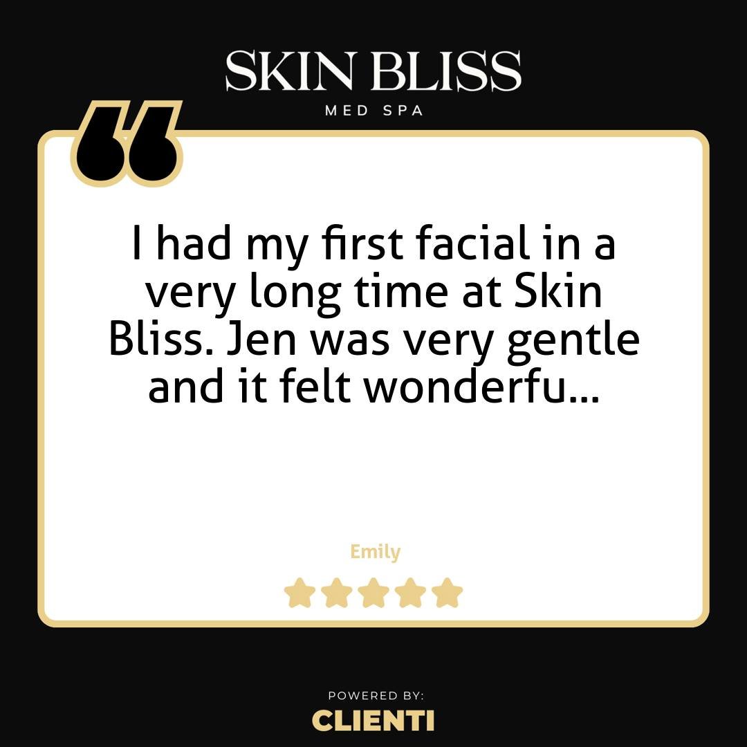 Thank you Emily for the 5-Star Google Review: "I had my first facial in a very long time at Skin Bliss. Jen was very gentle and it felt wonderful! I'll definitely be returning!!"