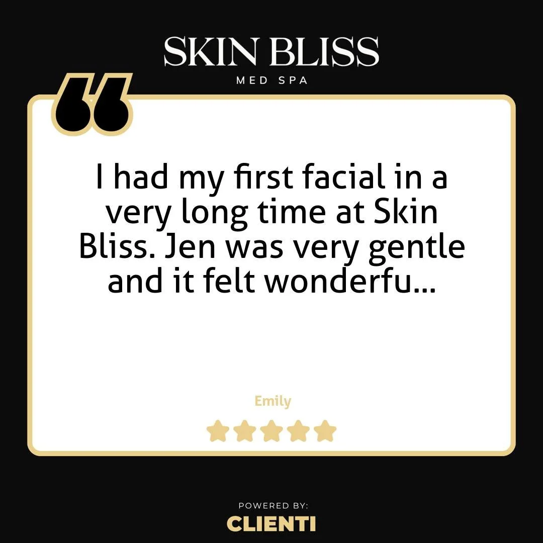 Thank you Emily for the 5-Star Google Review: "I had my first facial in a very long time at Skin Bliss. Jen was very gentle and it felt wonderful! I'll definitely be returning!!"