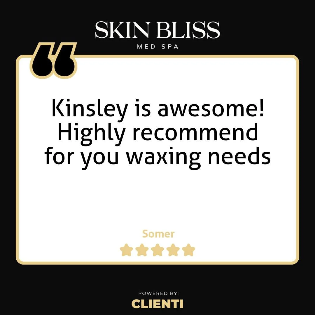 Thank you Somer for the 5-Star Google Review: "Kinsley is awesome! Highly recommend for you waxing needs"