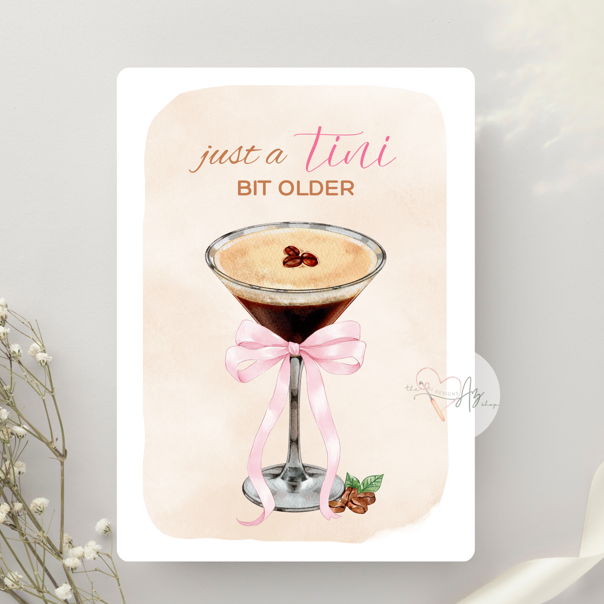 Just a Tini Bit Older Birthday Card
