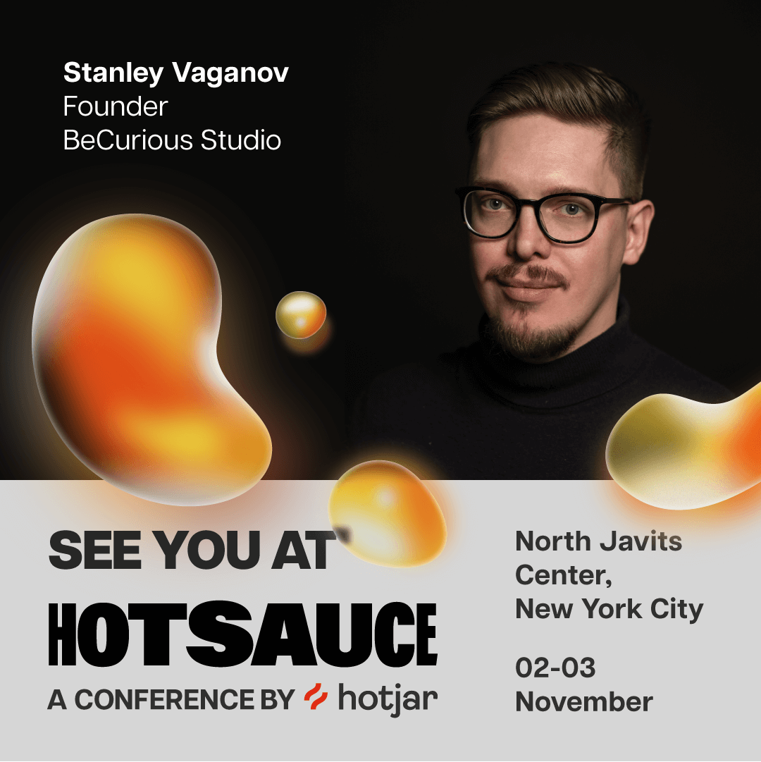 Promotional graphic featuring a person with glasses and a goatee, identified as "Stanley Vaganov, Founder, BeCurious Studio." The image promotes a conference, "HotSauce by Hotjar," at the North Javits Center, NYC, on November 2-3. Colorful abstract s