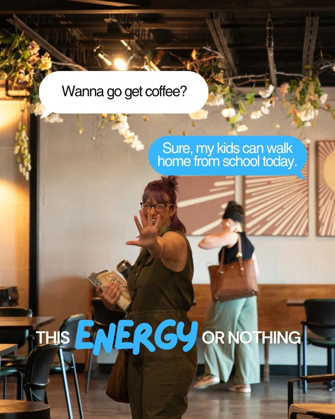 😆 DON&rsquo;T do anything rash, but DO meet that friend for coffee!