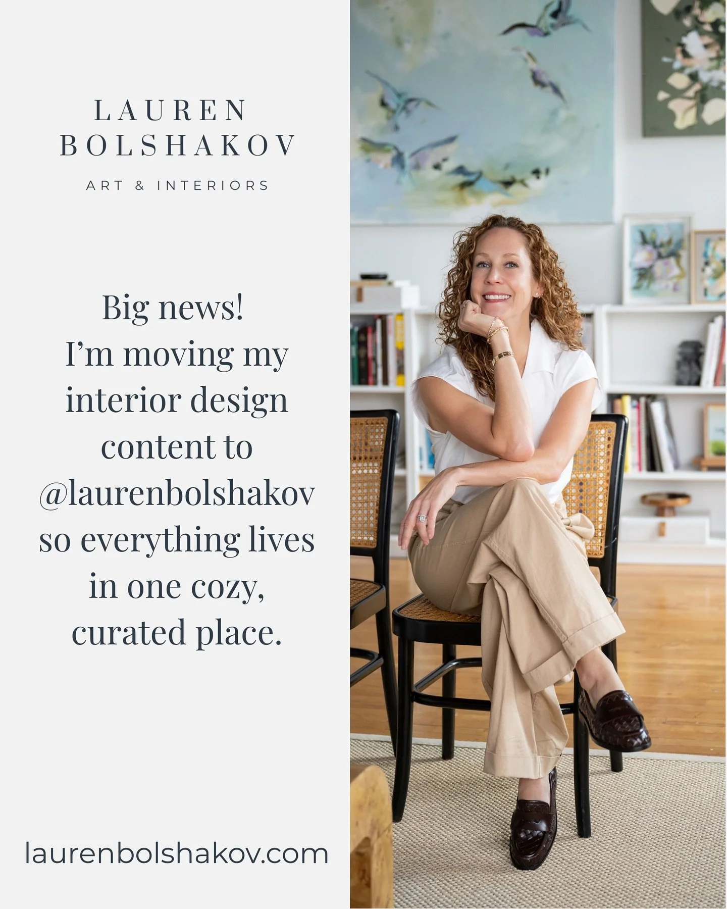 Big news! I&rsquo;m moving my design content to @LaurenBolshakov so my art + interiors can live in one cozy, curated place.

You can expect all the projects, the behind the scenes, and plenty of layered, art-filled rooms.

Follow @LaurenBolshakov and