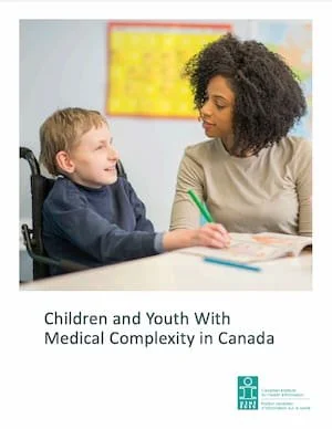 Children and Youth with Medical Complexity in Canada (Canadian Institute for Health Information, 2020)