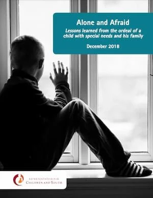 Alone and Afraid: Lessons learned from the ordeal of a child with special needs and his family (Representative for Children and Youth, 2018)
