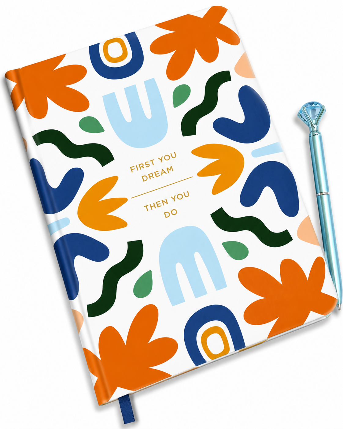 First You Dream Journal, Then you Do