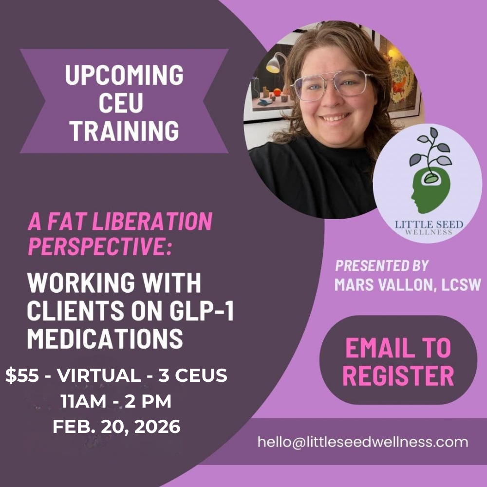 A Fat Liberation Perspective: Working with clients on GLP-1 Medications