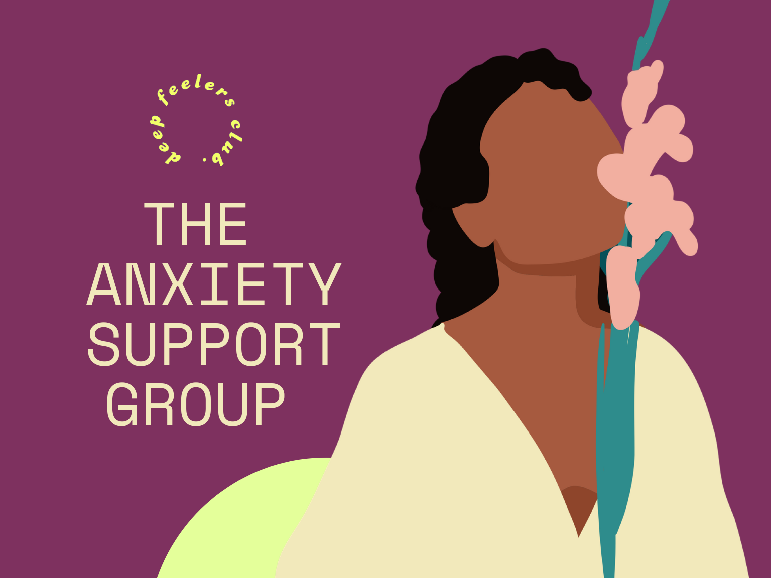 Deep Feelers Club: The Anxiety Support Group
