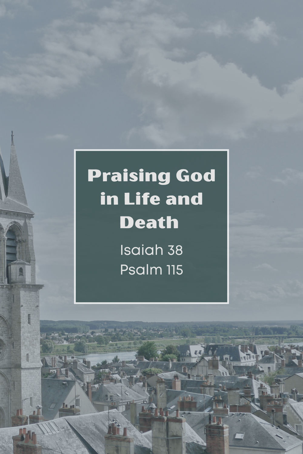 Praising God in Life and Death