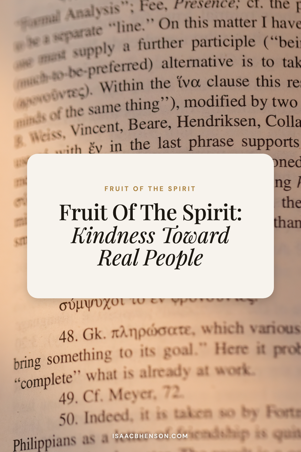 Fruit of the Spirit: Kindness Toward Real People title graphic over a Bible study photo.