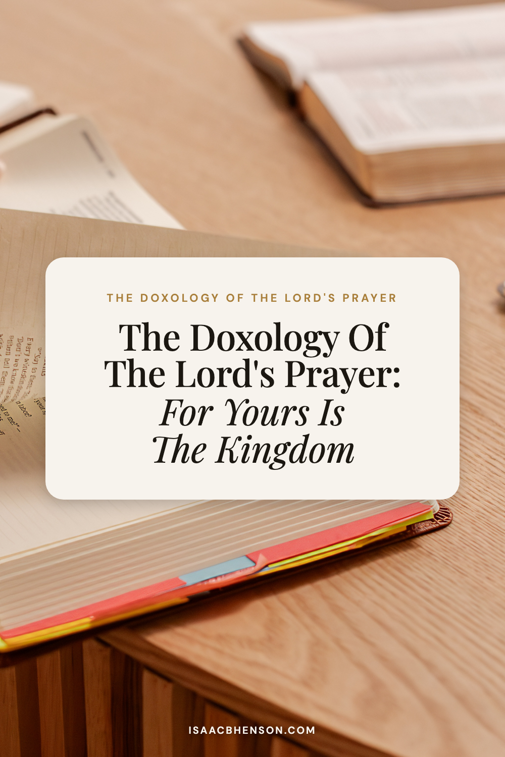 The Doxology of the Lord's Prayer: For Yours Is the Kingdom title graphic over a Bible study photo.