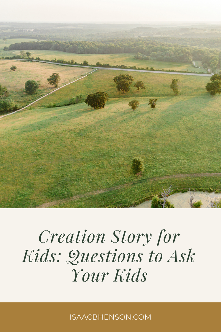 Creation Story for Kids: What Genesis Says About Your Child — Isaac B ...