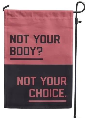 not your body garden flag.jpg