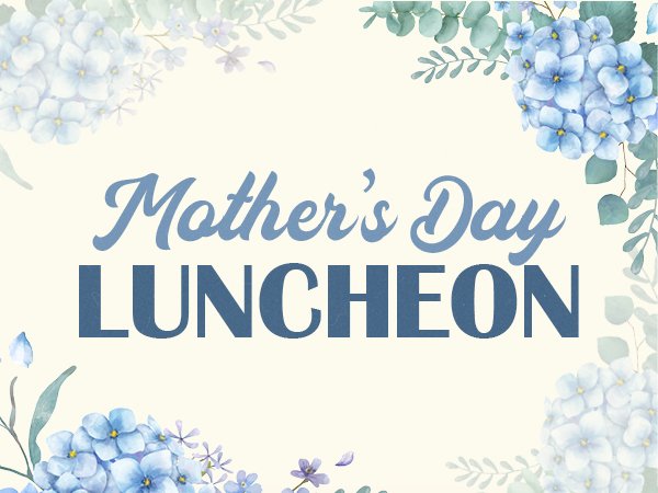 Mothers Day Luncheon 2026