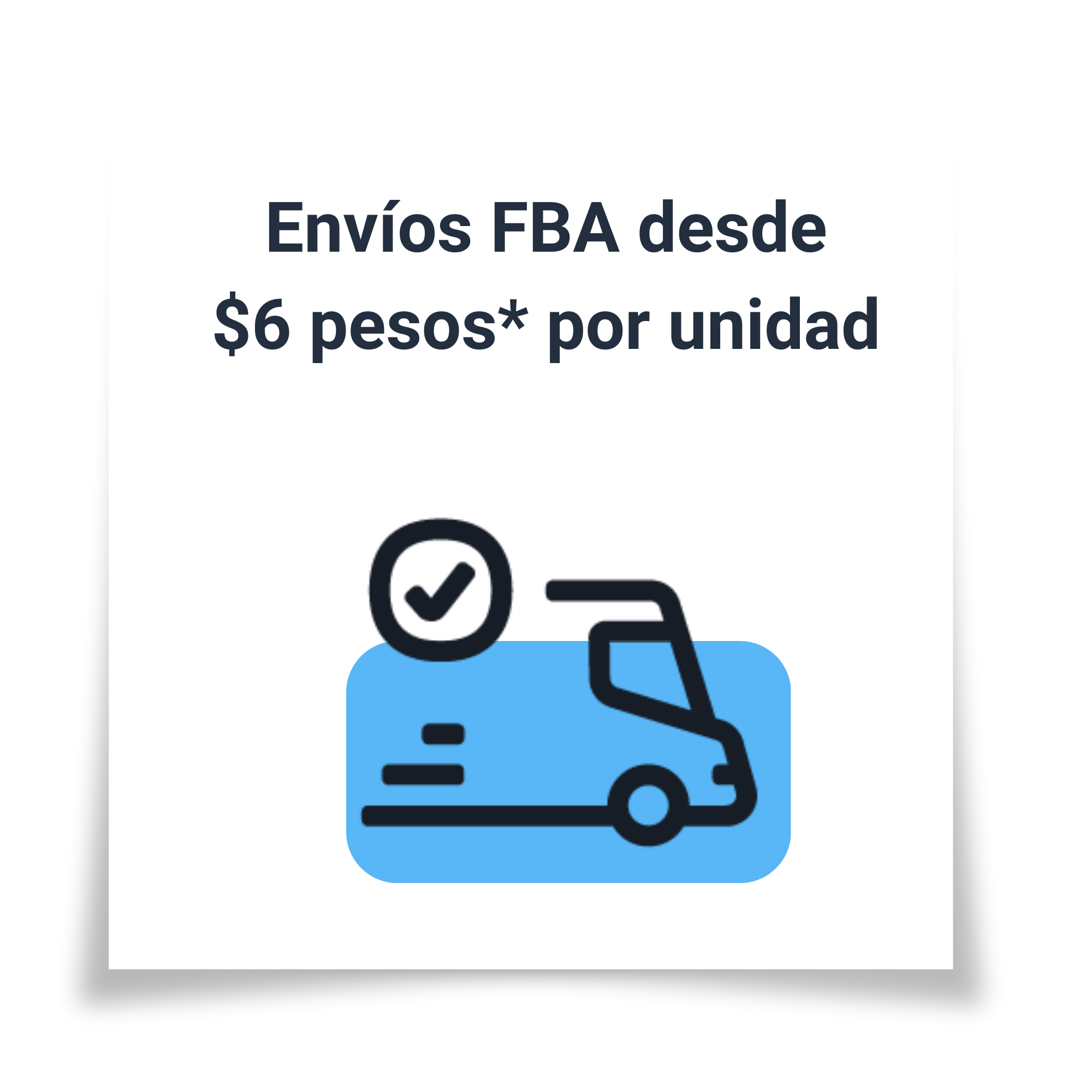 Oferta de envío FBA desde 6 pesos mexicanos por unidad, con icono de camión de entrega y marca de verificación.