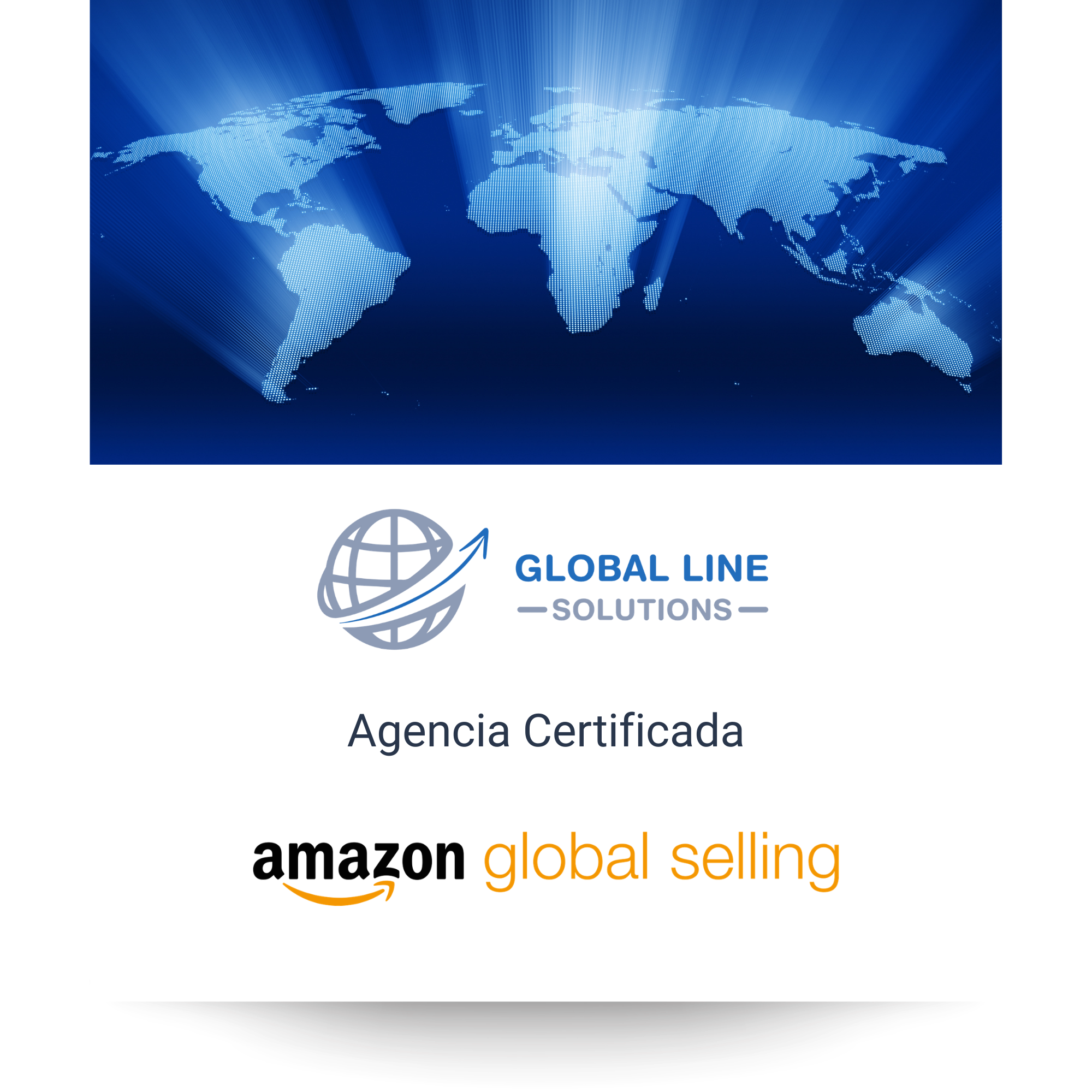 Imagen de un mapa mundial en tonos azules con líneas de luz. Logo de una agencia autorizada de Global Line Solutions y Amazon Global Selling.