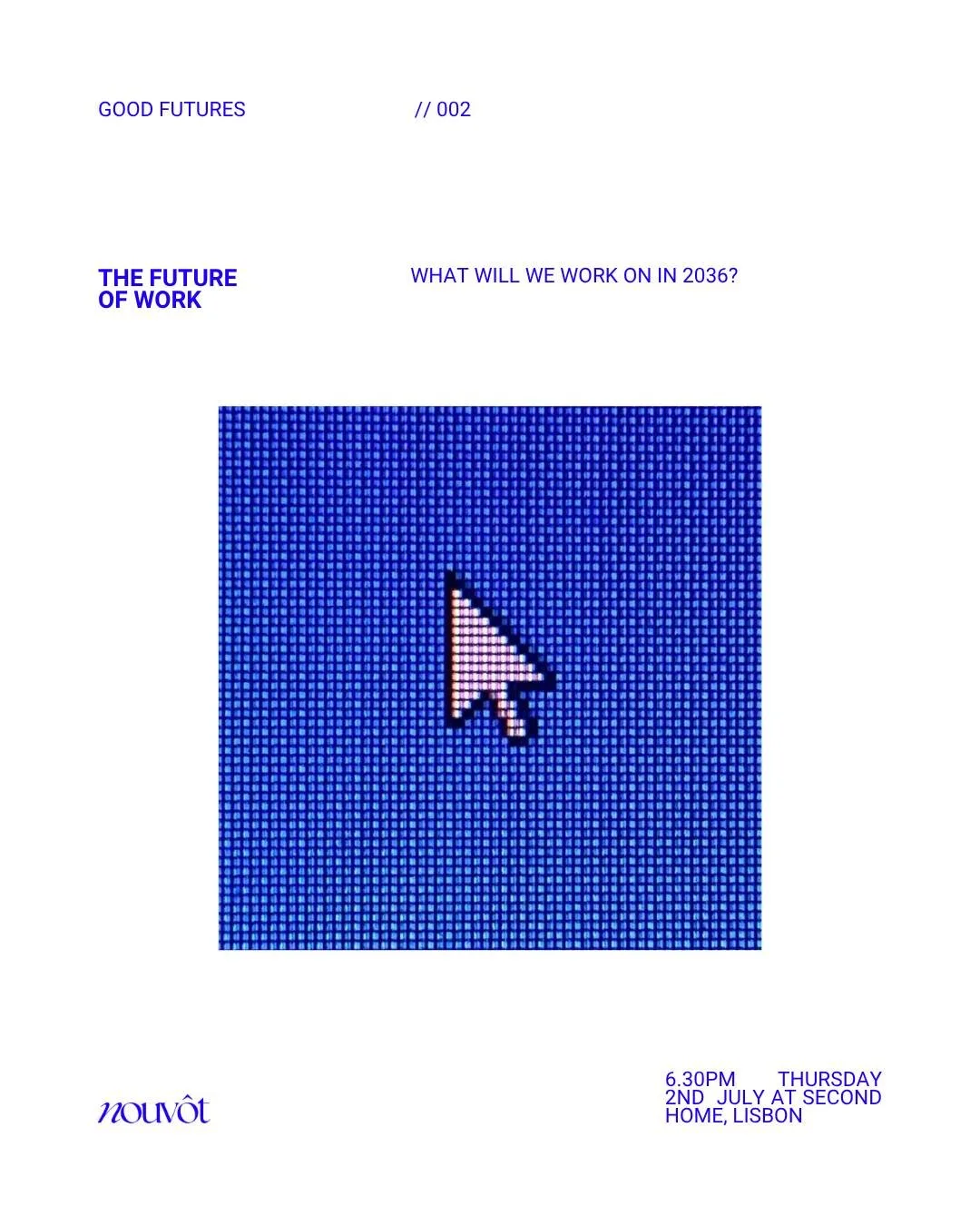 Good Futures is back next week.

Join us on Thursday evening at Second Home in Lisbon, to discuss The Future of Work.  Not a panel and no need to be an expert - we'll bring the insights - this is a space to think and reimagine another future of work,