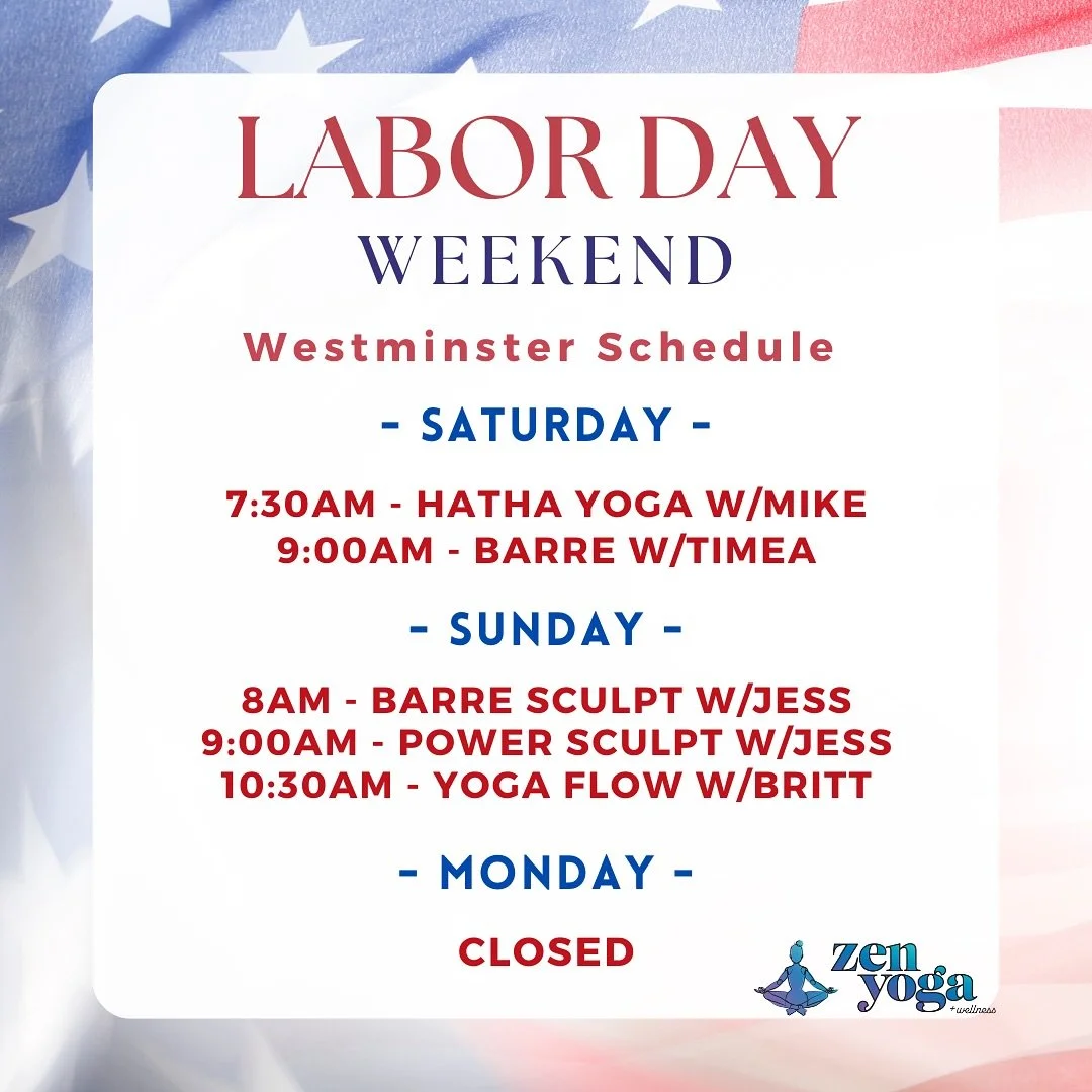 Long weekend, strong weekend! Here&rsquo;s what&rsquo;s happening at Zen for Labor Day!

We&rsquo;re keeping the good vibes rolling with our regular scheduled classes on Saturday &amp; Sunday at both Westminster &amp; Orchard Hills locations 🙌

❌ No