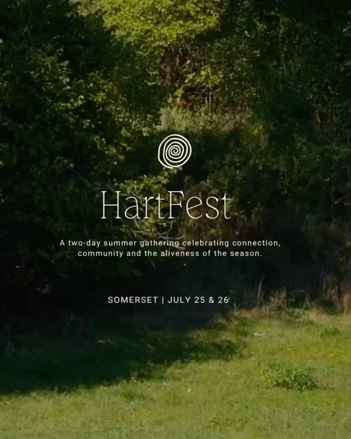 We're so excited to share HartFest. ♡

This summer, we're celebrating two years of HartSpaces and we'd love for you to join us.

A two-day gathering in the heart of Somerset, celebrating connection, community and the aliveness of the season.

Togethe
