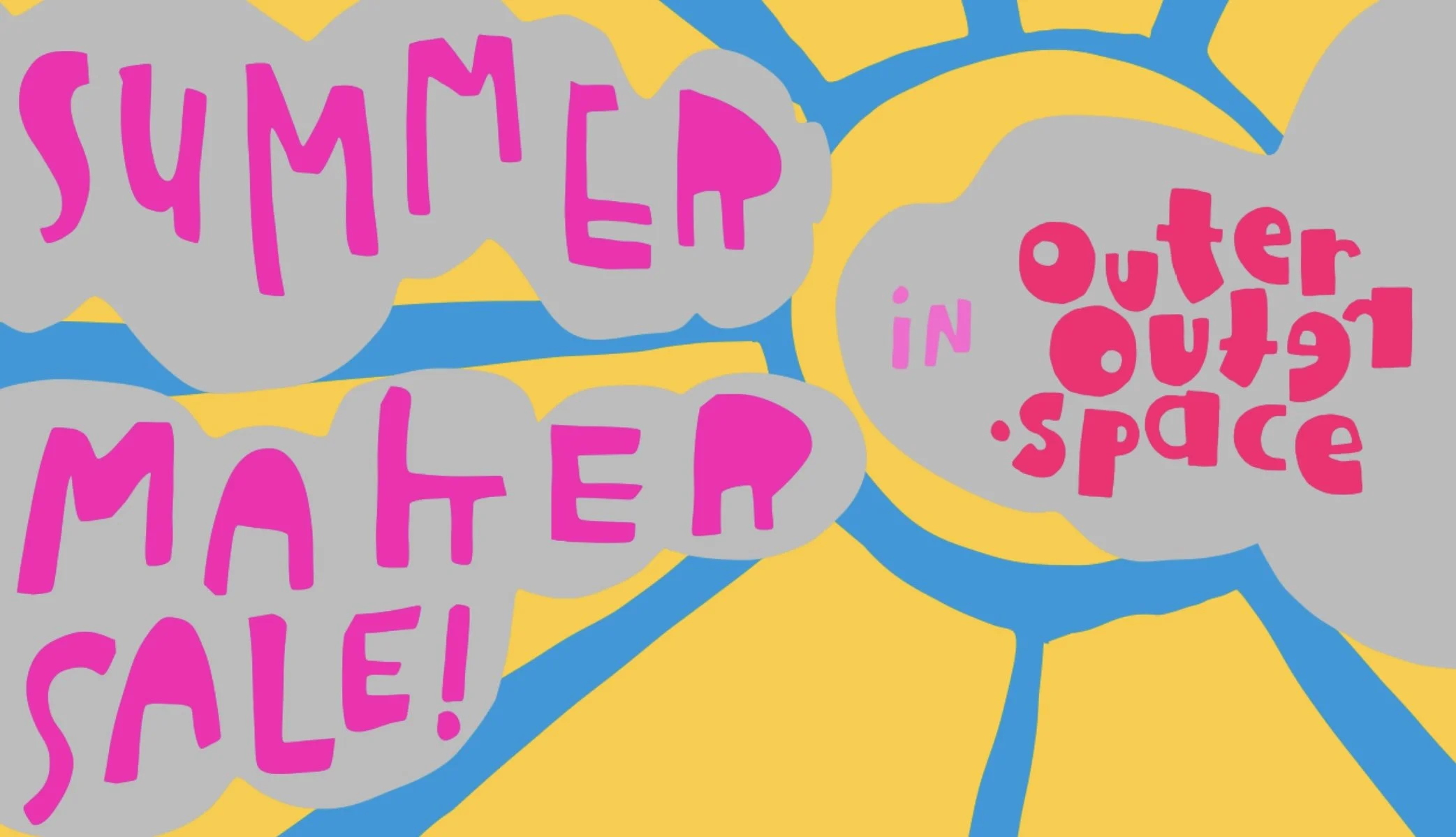 SUMMER Maker Sale in Outer Outer .space!