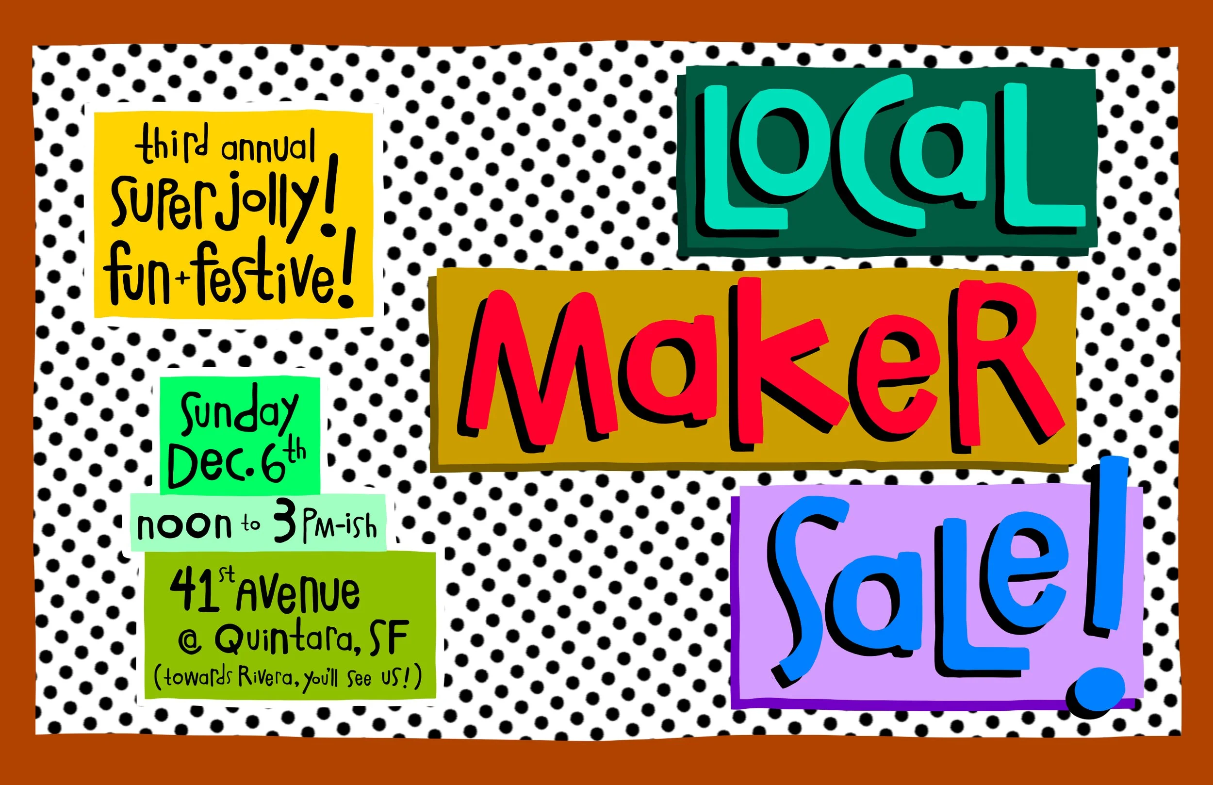 Third Annual Super Jolly! Fun and Festive! Local Maker Sale!