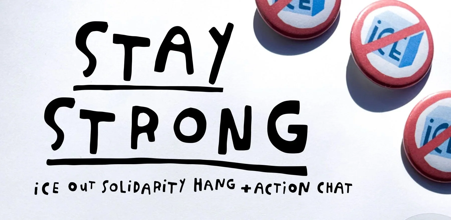 Stay Strong: Ice Out Solidarity Hang + Action Chat