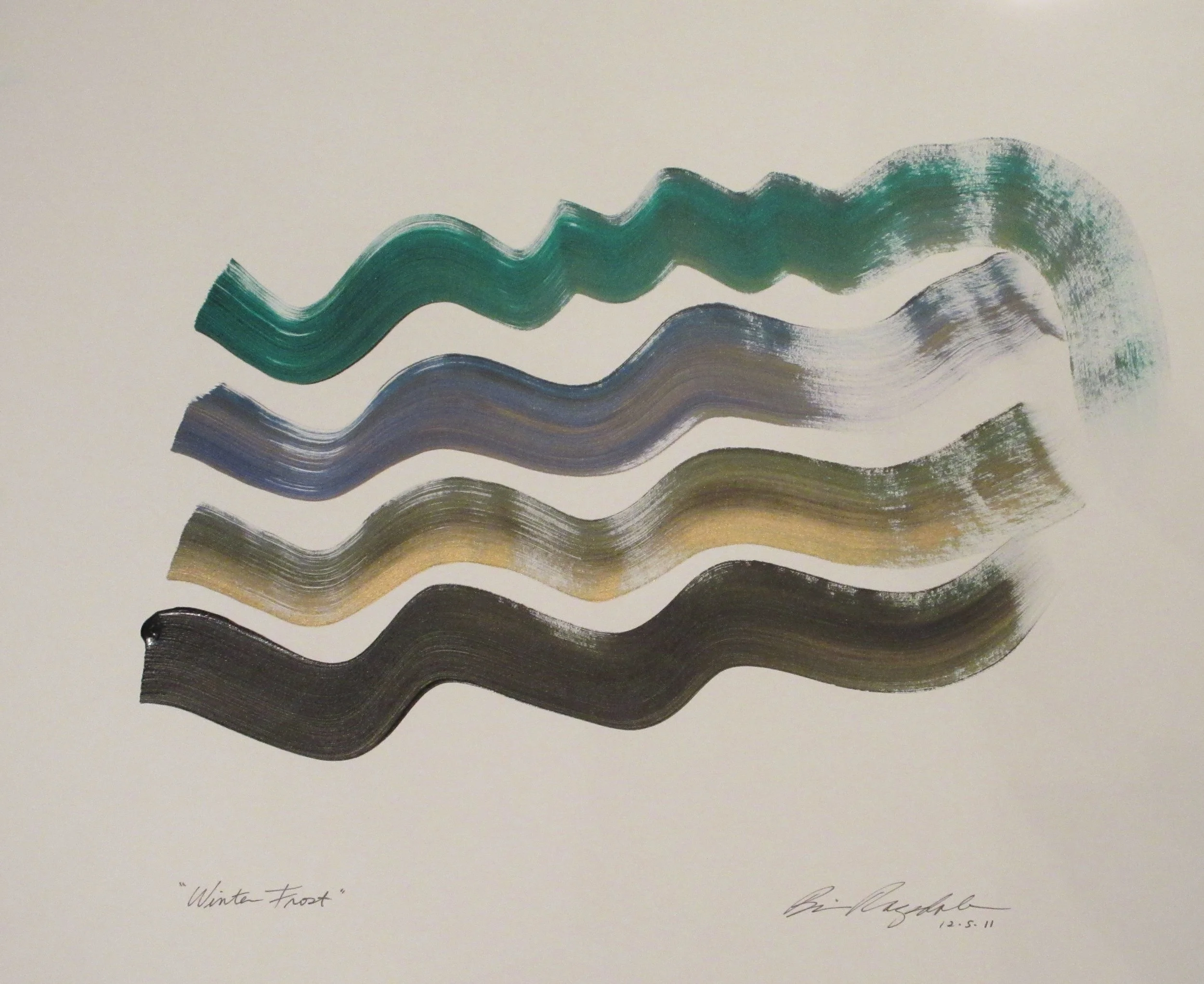 Winter Frost (2011)
Acrylic and gold paint on archival paper

A serene yet dynamic study of movement and seasonal atmosphere. Four heavy, undulating brushstrokes sweep across the page in a fluid cadence, carrying deep evergreen, slate blue, earth ton