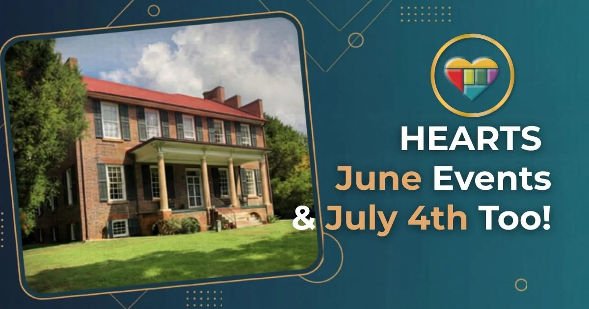 HEARTS June Events &amp; July 4th Too!