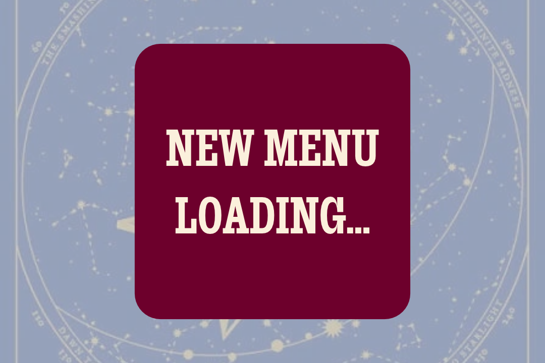 New Menu Coming Soon...