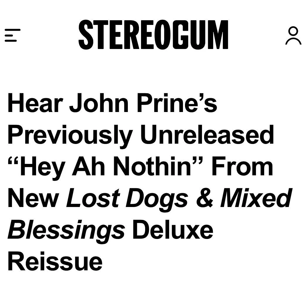 🌭 Hot Dog! A Lost Dog Has Been Found! 🐶 John Prine&rsquo;s beloved classic Lost Dogs &amp; Mixed Blessings is being released on vinyl for the first time ever on 9/12. A digital deluxe edition is also on the way, featuring a never-before-heard track
