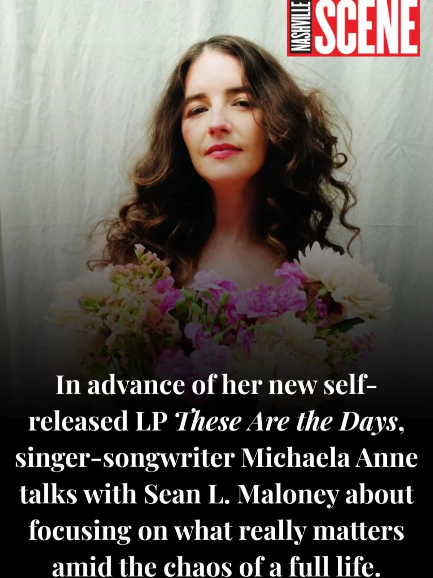 The incredible @michaelaanne interviewed by the @nashvillescene on her stunning new album &ldquo;These Are The Days.&rdquo; Album out Friday, 5/8.