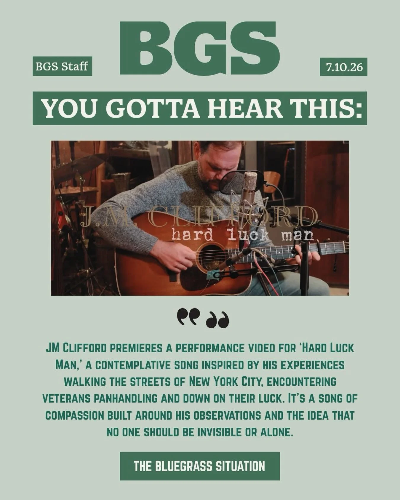 Thanks @thebluegrasssituation staff for featuring the &ldquo;Hard Luck Man&rdquo; video on this weeks feature of &ldquo;You Gotta Hear This&rdquo;! 

Hop on over to the BGS website to catch a glimpse of @jmcliffordmusic and his awesome tune!