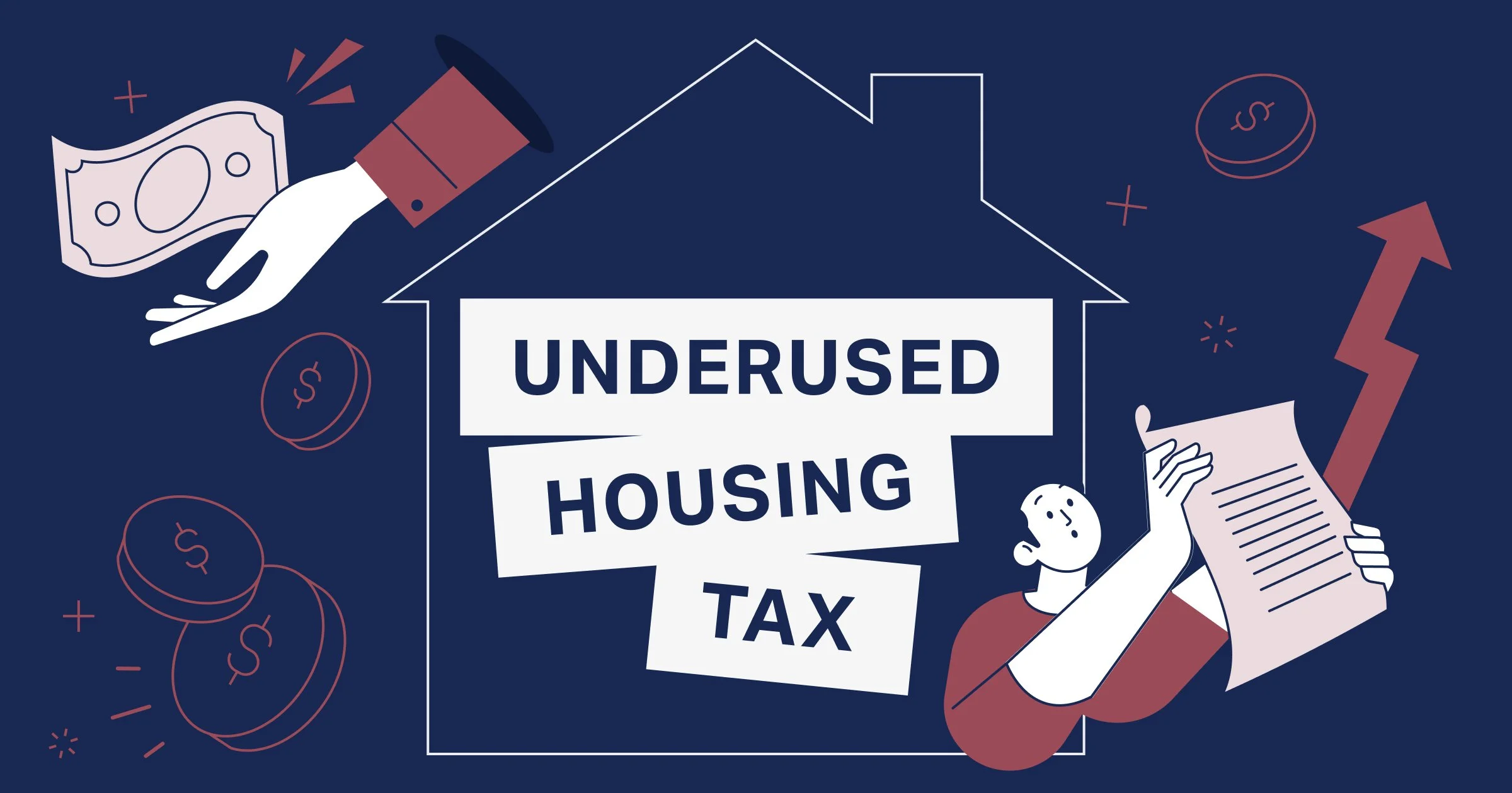Underused Housing Tax – What does it mean for your clients?