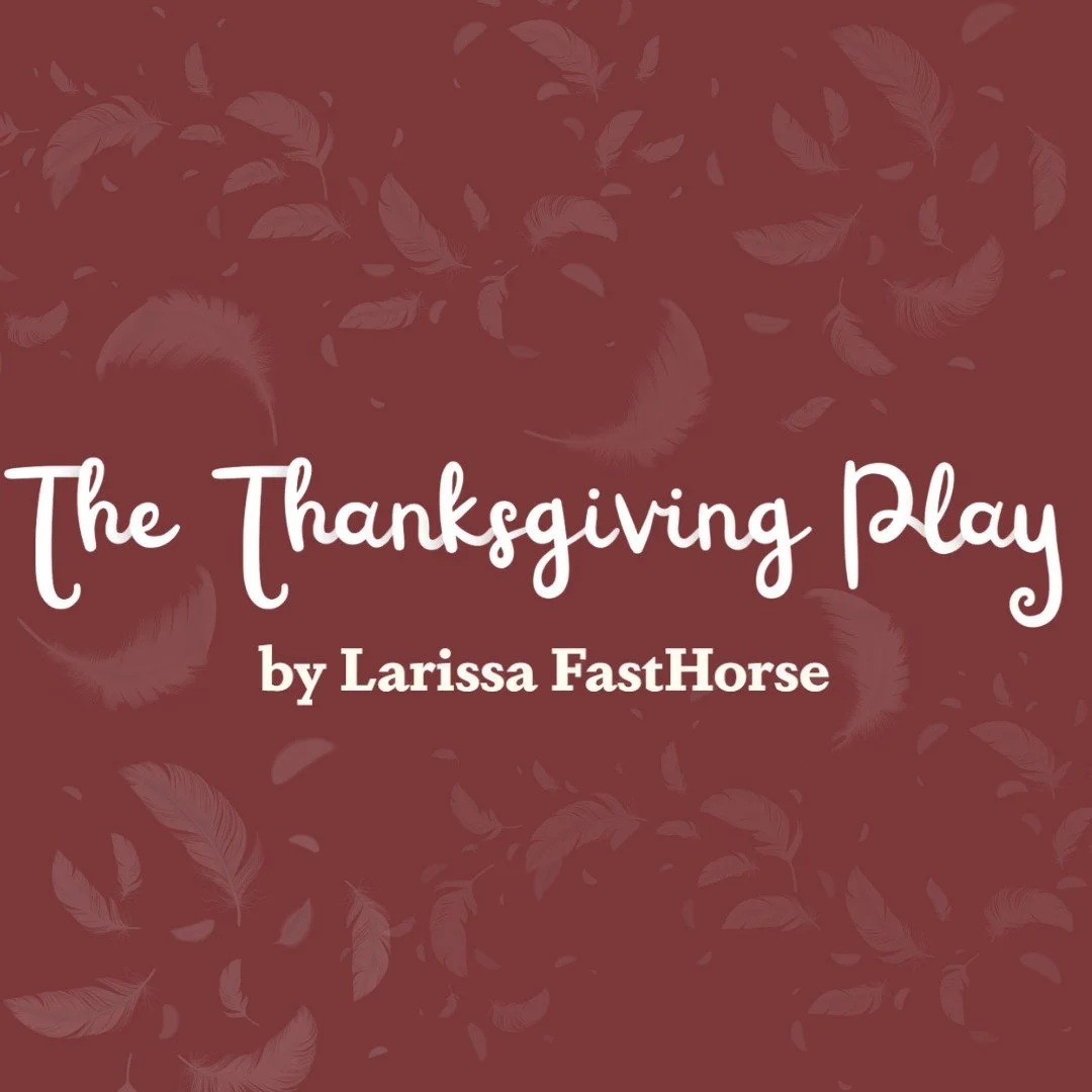 🦃Auditions for &quot;The Thanksgiving Play&quot; by Larissa FastHorse are LIVE!🦃

Don't miss out on auditioning for this hilarious and satirical play! Please spread the word and help pack these auditions to the brim!

To view the full audition noti
